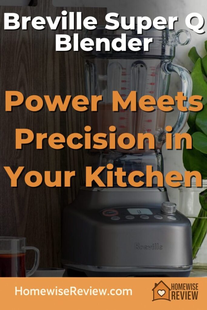 Breville Super Q Blender Review