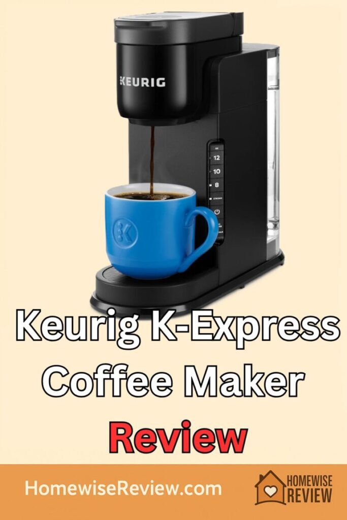 Keurig K‑Express Coffee Maker Review