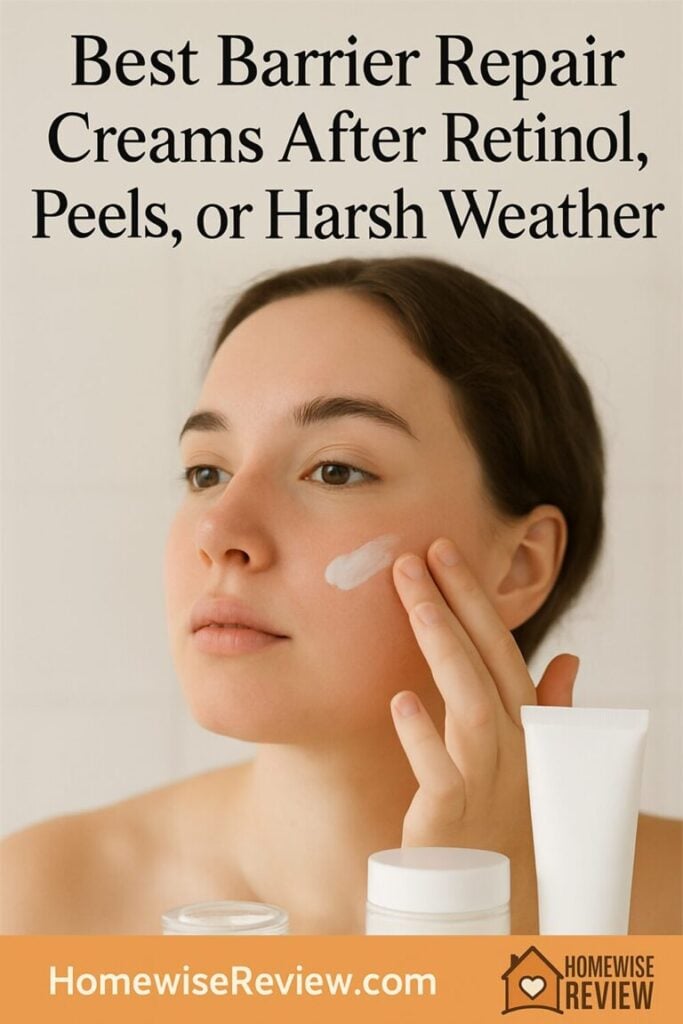 Best Barrier Repair Creams After Retinol, Peels, or Harsh Weather