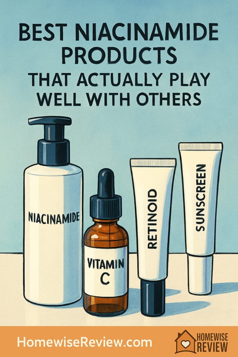 Best Niacinamide Products That Actually Play Well With Others